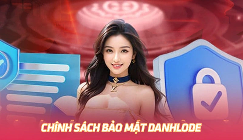 Tổng quan về điều khoản sử dụng của Danhlode