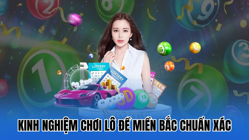 chơi lô đề miền bắc chuẩn xác