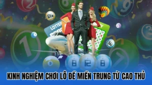 Kinh Nghiệm Đánh Lô Đề Miền Trung