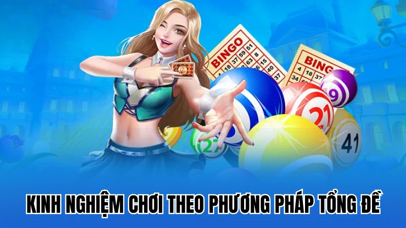 Những kinh nghiệm chơi lô đề online theo phương pháp tổng đề